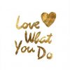 PI Studio - Love What you Do Heart